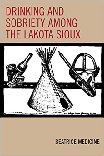 Drinking and Sobriety among the Lakota Sioux (Contemporary Native American Communities)