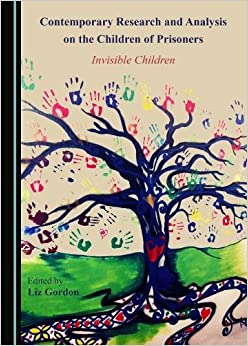 Contemporary Research and Analysis on the Children of Prisoners