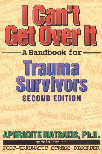 I Can't Get Over It: A Handbook for Trauma Survivors