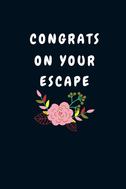 Congrats On Your Escape: Funny Good bye Gift for a Leaving Colleague| Farewell Gift for Great Boss or Friend| Parting Gift for Coworker Recognition (Gag Gift)