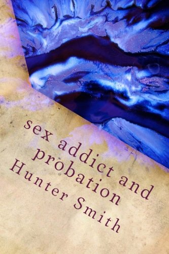 sex addict and probation