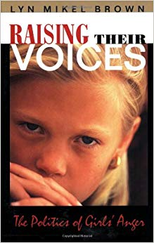 Raising Their Voices: The Politics of Girls' Anger