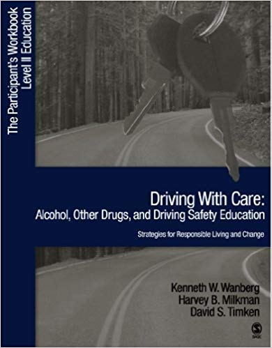 Driving with Care: Alcohol, Other Drugs, and Driving Safety Education-Strategies for Responsible Living: The Participants Workbook, Level II Education