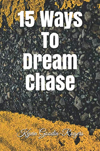 15 Ways To Dream Chase