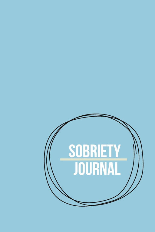 Sobriety Journal: A Guided Notebook for Addiction Recovery