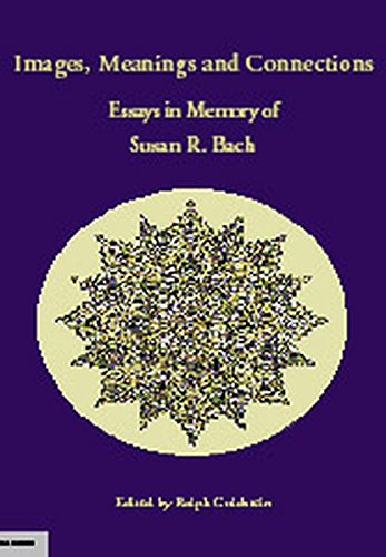 Images, Meanings and Connections: Essays in Memory of Susan R. Bach