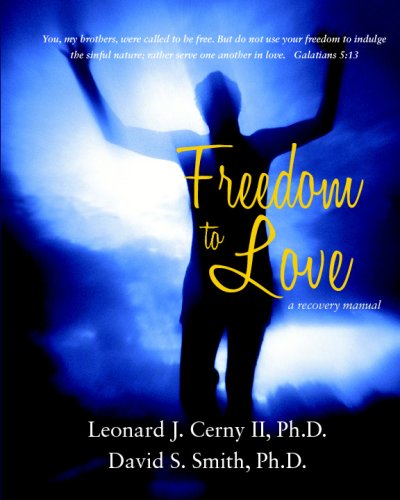 Freedom To Love: A Recovery Manual