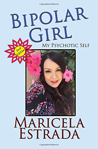 Bipolar Girl: My Psychotic Self - 2nd Edition