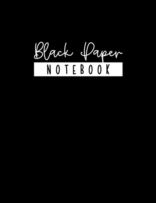 BLACK PAPER Notebook Lined - College Ruled 8.5 x 11: A Large Black Notebook Paper Book For Use With Gel Pens | Reverse Color Journal With Black Pages