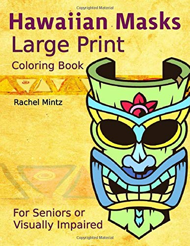 Hawaiian Masks - Large Print Coloring Book For Seniors or Visually Impaired: Clear Drawings in Bold Lines