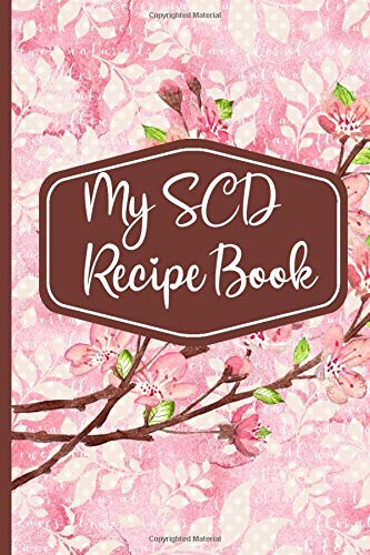 My SCD Recipe Book: Blank Recipe book | Favorite Family Recipes