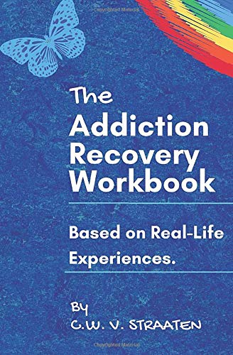 The Addiction Recovery Workbook: A 7-Step Master Plan To Take Back Control Of Your Life (Codependency & Substance Abuse Addiction Books)