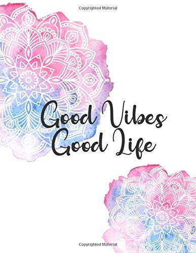 “Good Vibes Good Life” Mandala watercolor Notebook Composition College Ruled 8.5 x 11 inch large White papers 110 lined pages with motivational ... friends. Notebook journal for women and men