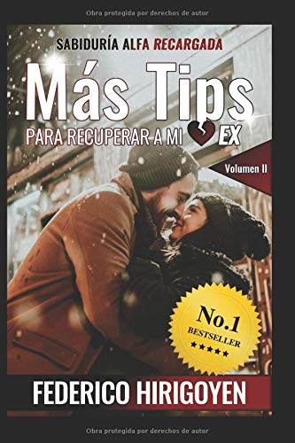 Mas Tips para Recuperar a mi Ex: sabiduria alfa recargada (Spanish Edition)