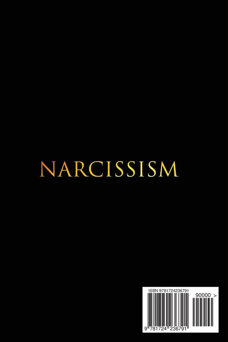 Narcissism: How to Understand, Deal With, and Heal from Narcissism in Your Life
