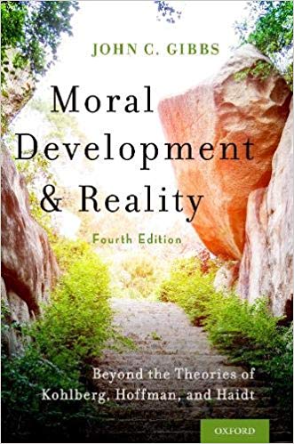 Moral Development and Reality: Beyond the Theories of Kohlberg, Hoffman, and Haidt