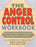 The Anger Control Workbook (A New Harbinger Self-Help Workbook)