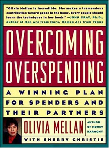 Overcoming Overspending: A Winning Plan for Spenders and Their Partners