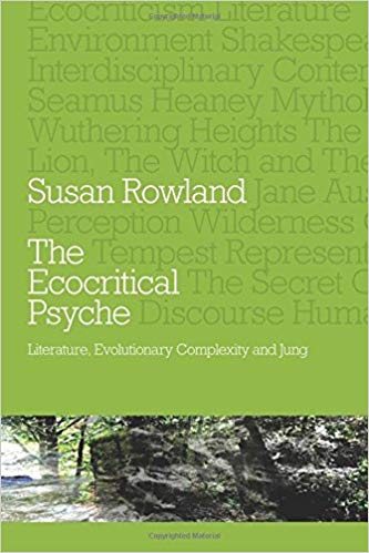The Ecocritical Psyche: Literature, Evolutionary Complexity and Jung