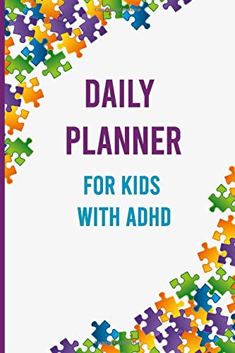 Daily Planner for kids with ADHD: A Checklist notebook planner for Children with ADHD, helps them to Manage their Time in Home and School