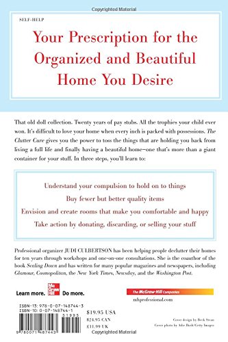The Clutter Cure: Three Steps to Letting Go of Stuff, Organizing Your Space, & Creating the Home of Your Dreams