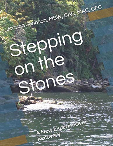 Stepping on the Stones: A New Experience in Recovery