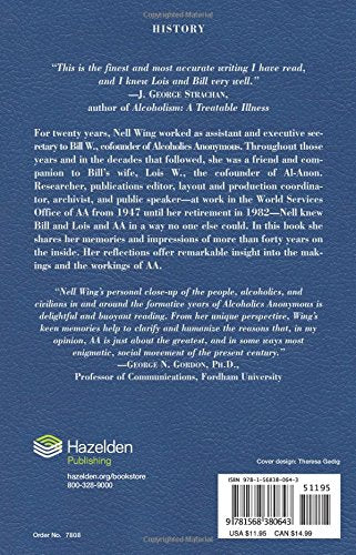 Grateful To Have Been There: My 42 Years With Bill And Lois, And The Evolution Of Alcoholics Anonymous/Second Edition-Expanded and Revised