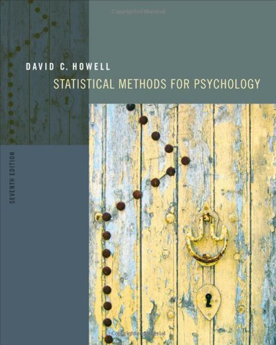 Statistical Methods for Psychology (7th, Seventh Edition) - By David C. Howell [Hardcover] (2009)