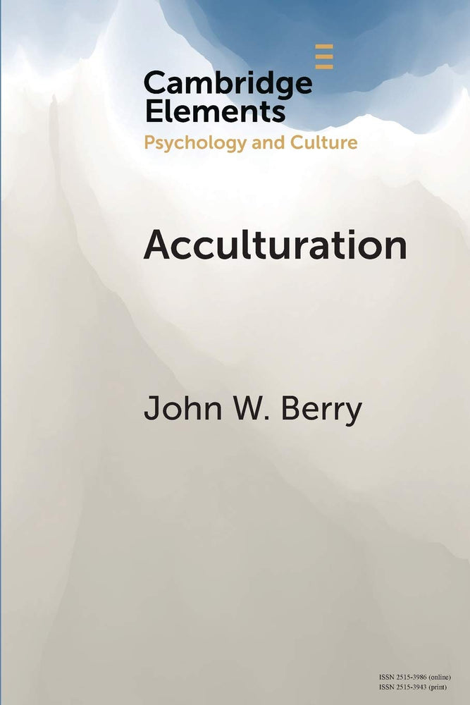 Acculturation: A Personal Journey across Cultures (Elements in Psychology and Culture)