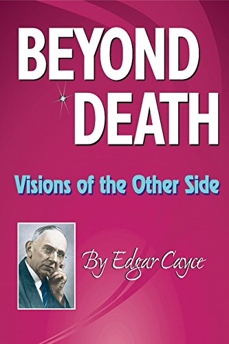 Beyond Death: Visions of the Other Side