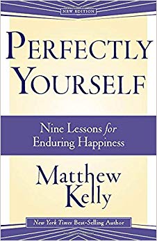 Perfectly Yourself: Nine Lessons for Enduring Happiness
