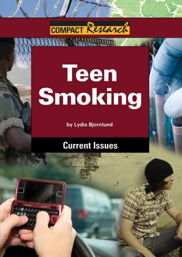Teen Smoking (Compact Research: Current Issues)
