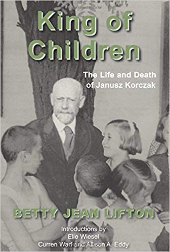 King of Children: The Life and Death of Janusz Korczak
