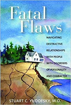 Fatal Flaws: Navigating Destructive Relationships with People with Disorders...