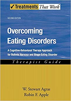 Overcoming Eating Disorders: A Cognitive-Behavioral Therapy Approach for Bulimia Nervosa and Binge-Eating Disorder (Treatments That Work)