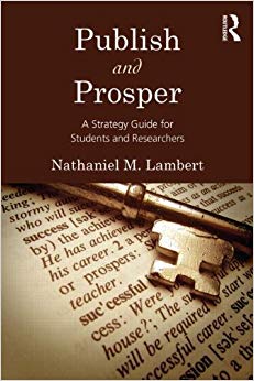 Publish and Prosper: A Strategy Guide for Students and Researchers