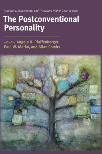 The Postconventional Personality: Assessing, Researching, and Theorizing Higher Development (SUNY series in Transpersonal and Humanistic Psychology)
