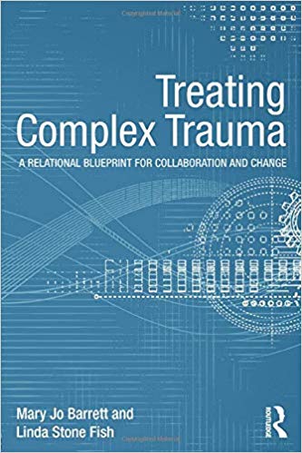 Treating Complex Trauma (Psychosocial Stress Series)