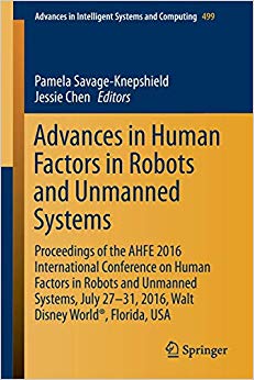 Advances in Human Factors in Robots and Unmanned Systems (Advances in Intelligent Systems and Computing)
