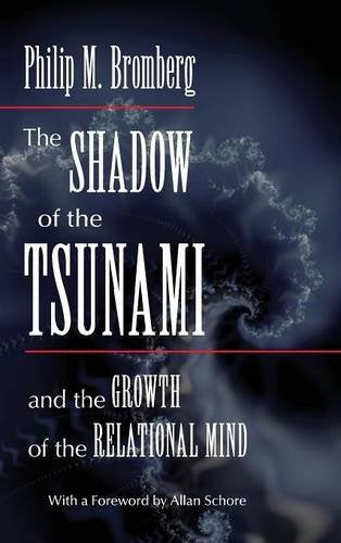 The Shadow of the Tsunami: and the Growth of the Relational Mind