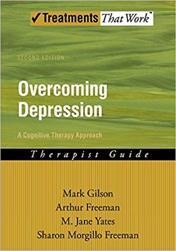 Overcoming Depression: A Cognitive Therapy Approach (Treatments That Work)