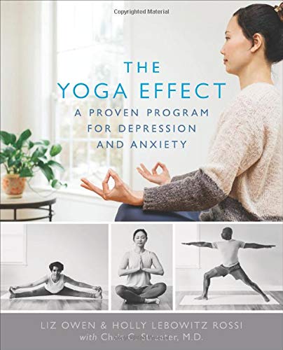 The Yoga Effect: A Proven Program for Depression and Anxiety