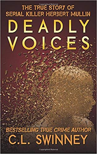 Deadly Voices: The True Story of Serial Killer Herbert Mullin