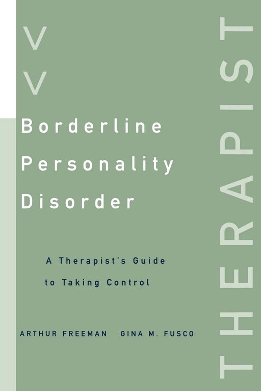 Borderline Personality Disorder: A Therapist's Guide to Taking Control (Norton Professional Books)