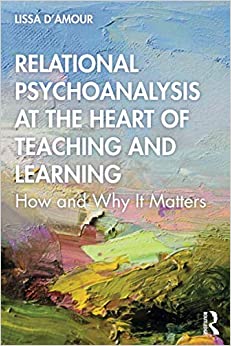 Relational Psychoanalysis at the Heart of Teaching and Learning