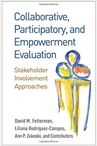 Collaborative, Participatory, and Empowerment Evaluation: Stakeholder Involvement Approaches