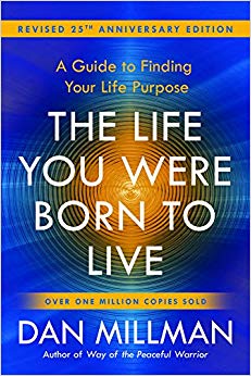 The Life You Were Born to Live (Revised 25th Anniversary Edition): A Guide to Finding Your Life Purpose