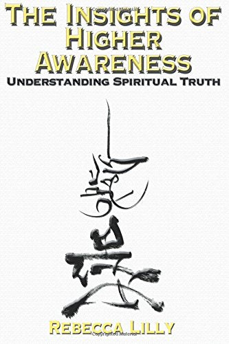 The Insights of Higher Awareness: Understanding Spiritual Truth