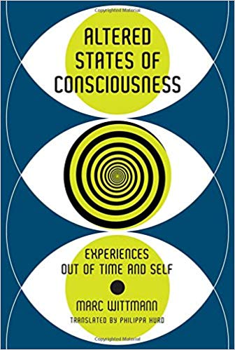 Altered States of Consciousness: Experiences Out of Time and Self (The MIT Press)