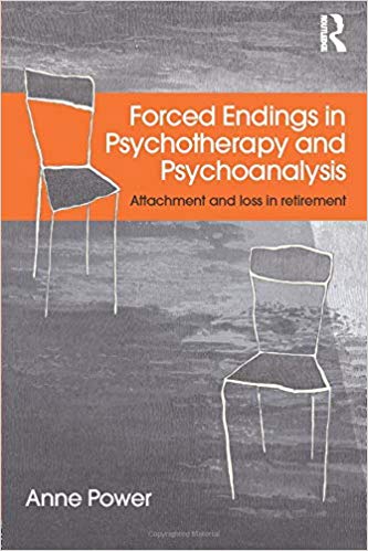 Forced Endings in Psychotherapy and Psychoanalysis: Attachment and loss in retirement